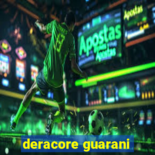 deracore guarani